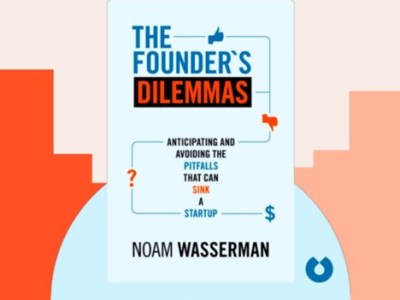 Founder’s Dilemmas: Noam Wasserman